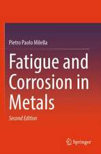 Fatigue and Corrosion in Metals