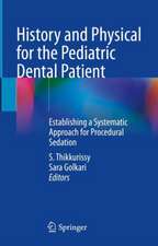 History and Physical for the Pediatric Dental Patient