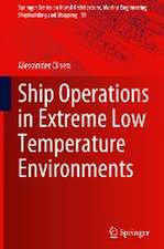 Ship Operations in Extreme Low Temperature Environments