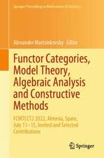 Functor Categories, Model Theory, Algebraic Analysis and Constructive Methods: FCMTCCT2 2022, Almería, Spain, July 11–15, Invited and Selected Contributions