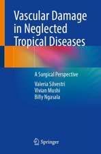 Vascular Damage in Neglected Tropical Diseases: A Surgical Perspective