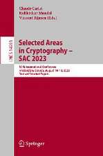 Selected Areas in Cryptography – SAC 2023: 30th International Conference, Fredericton, Canada, August 14–18, 2023, Revised Selected Papers