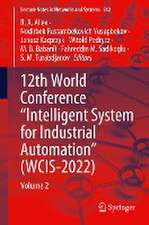 12th World Conference “Intelligent System for Industrial Automation” (WCIS-2022): Volume 2