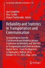 Reliability and Statistics in Transportation and Communication: Selected Papers from the 23rd International Multidisciplinary Conference on Reliability and Statistics in Transportation and Communication: Digital Twins - From Development to Application, RelStat-2023, October 19-21, 2023, Riga, Latvia