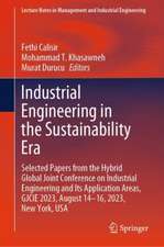 Industrial Engineering in the Sustainability Era : Selected Papers from the Hybrid Global Joint Conference on Industrial Engineering and Its Application Areas, GJCIE 2023, August 14–16, 2023, New York, USA