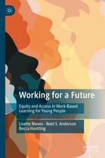 Working for a Future: Equity and Access in Work-Based Learning for Young People