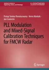 PLL Modulation and Mixed-Signal Calibration Techniques for FMCW Radar