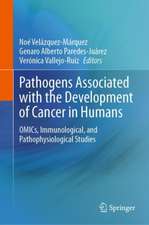 Pathogens Associated with the Development of Cancer in Humans: OMICs, Immunological, and Pathophysiological Studies