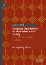 Designing Organizations for the Betterment of Society