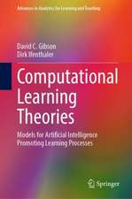 Computational Learning Theories: Models for Artificial Intelligence Promoting Learning Processes