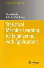 Statistical Machine Learning for Engineering with Applications