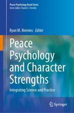 Peace Psychology and Character Strengths: Integrating Science and Practice