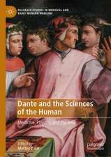 Dante and the Sciences of the Human: Medicine, Physics, and the Soul