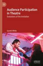 Audience Participation in Theatre: Evolutions of the Invitation