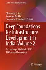Deep Foundations for Infrastructure Development in India, Volume 2