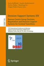 Decision Support Systems XIV. Human-Centric Group Decision, Negotiation and Decision Support Systems for Societal Transitions