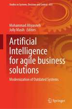 Artificial Intelligence for Agile Business Solutions