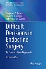 Difficult Decisions in Endocrine Surgery
