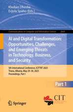 AI and Digital Transformation: Opportunities, Challenges, and Emerging Threats in Technology, Business, and Security