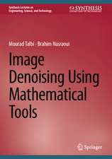 Image Denoising Using Mathematical Tools