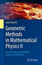 Geometric Methods in Mathematical Physics II
