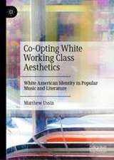 Co-Opting White Working Class Aesthetics