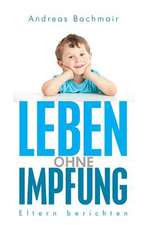 Leben Ohne Impfung