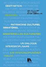 Reiseziel: immaterielles Kulturerbe - Destination: patrimoine culturel immatériel