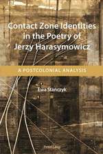 Contact Zone Identities in the Poetry of Jerzy Harasymowicz