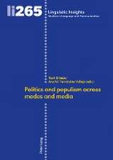 Politics and populism across modes and media