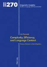 Complexity, Efficiency, and Language Contact