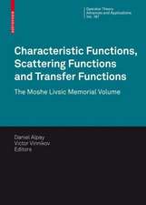 Characteristic Functions, Scattering Functions and Transfer Functions: The Moshe Livsic Memorial Volume