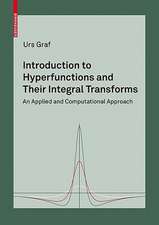 Introduction to Hyperfunctions and Their Integral Transforms