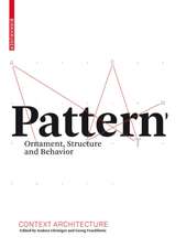 Pattern: Ornament, Structure, and Behavior