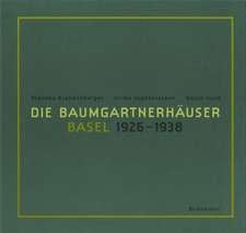 Die Baumgartnerhäuser - Basel 1926-1938