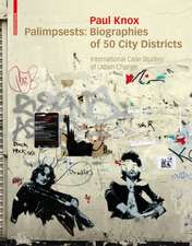 Palimpsests: Biographies of 50 City Districts. International Case Studies of Urban Change