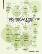 Digital Workflows in Architecture: Design–Assembly–Industry