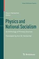 Physics and National Socialism: An Anthology of Primary Sources