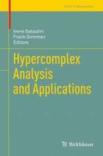 Hypercomplex Analysis and Applications