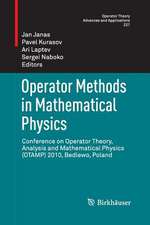 Operator Methods in Mathematical Physics