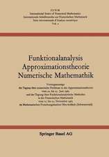 Funktionalanalysis Approximationstheorie Numerische Mathematik: Vortragsauszüge der Tagung über numerische Probleme in der Approximationstheorie vom 22. bis 25. Juni 1965 und der Tagung über Funktionalanalytische Methoden in der Numerischen Mathematik vom 15. bis 20. November 1965 im Mathematischen Forschungsinstitut Oberwolfach (Schwarzwald)