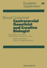 Controversial Geneticist and Creative Biologist: A Critical Review of His Contributions with an Introduction by Karl von Frisch