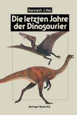 Die letzten Jahre der Dinosaurier