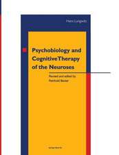 Psychobiology and Cognitive Therapy of the Neuroses