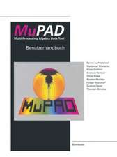 MuPAD Multi Processing Algebra Data Tool: Benutzerhandbuch MuPAD Version 1.1