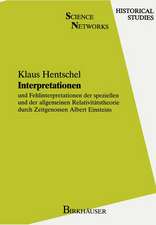 Interpretationen: und Fehlinterpretationen der speziellen und der allgemeinen Relativitätstheorie durch Zeitgenossen Albert Einsteins