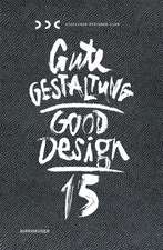 Gute Gestaltung 15 – Good Design 15