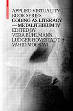 Coding as Literacy – Metalithikum IV