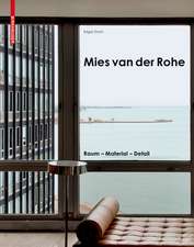 Mies van der Rohe – Raum – Material – Detail