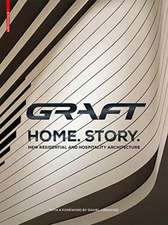 GRAFT – Home. Story. – New Residential and Hospitality Architecture